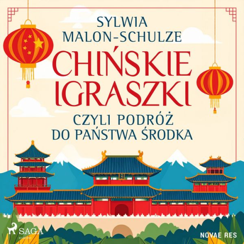 Sylwia Malon-Schulze - Chińskie igraszki czyli podróż do Państwa Środka