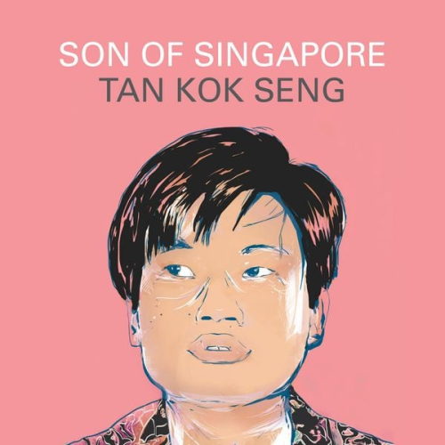 Tan Kok Seng - Son of Singapore
