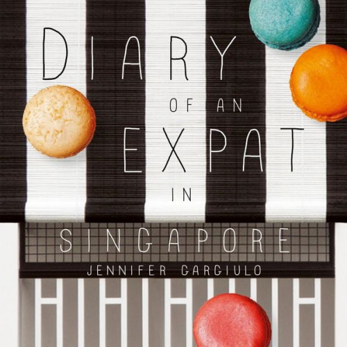 Jennifer Gargiulo - Diary of an Expat in Singapore