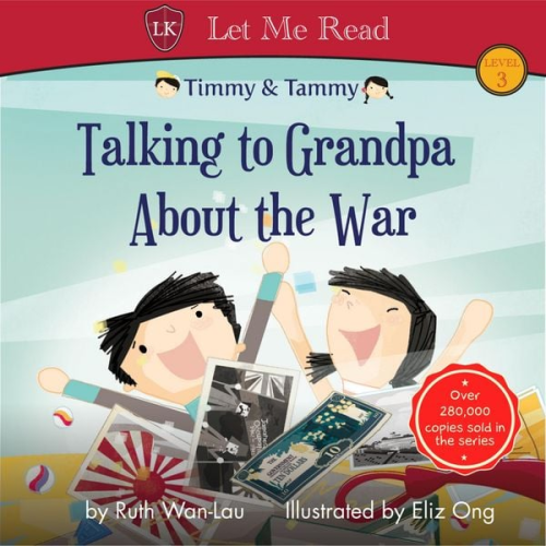 Ruth Wan-Lau - Timmy & Tammy: Talking to Grandpa About the War
