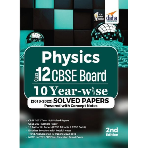 Disha Experts - Physics Class 12 CBSE Board 10 YEAR-WISE (2013 - 2022) Solved Papers powered with Concept Notes 2nd Edition