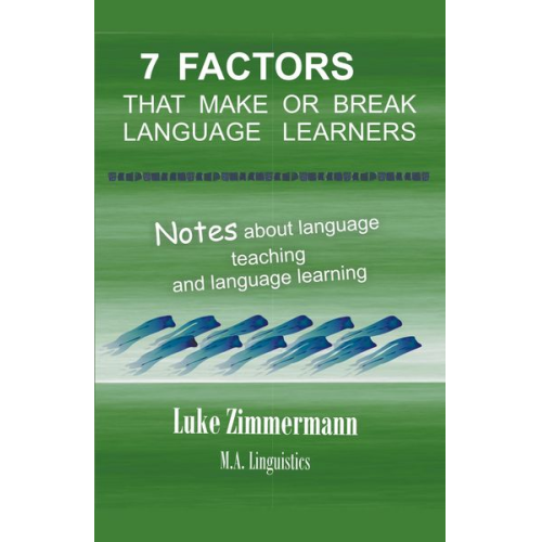 Luke Zimmermann - 7 Factors that Make or Break Language Learners