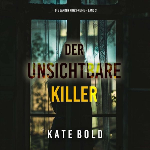 Kate Bold - Der unsichtbare Killer (Die Barren Pines-Reihe – Band 3)