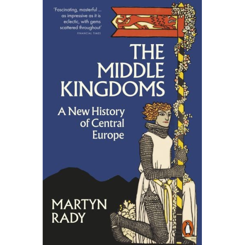 Martyn Rady - The Middle Kingdoms
