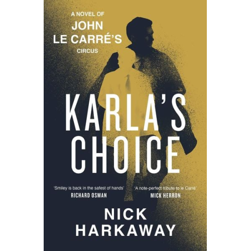 Nick Harkaway John le Carré - Karla's Choice