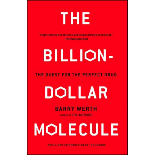 Barry Werth - The Billion-Dollar Molecule