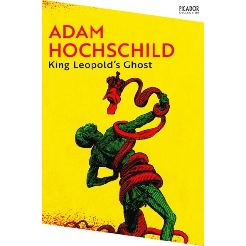 Adam Hochschild - King Leopold's Ghost