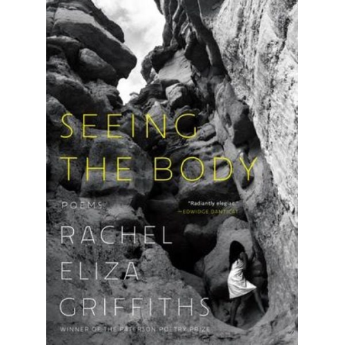 Rachel Eliza Griffiths - Seeing the Body