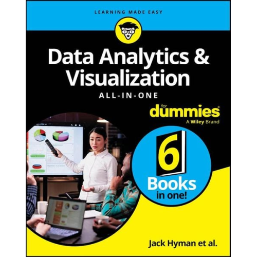 Jack A. Hyman Luca Massaron Paul McFedries John Paul Mueller Lillian Pierson - Data Analytics & Visualization All-in-One For Dummies