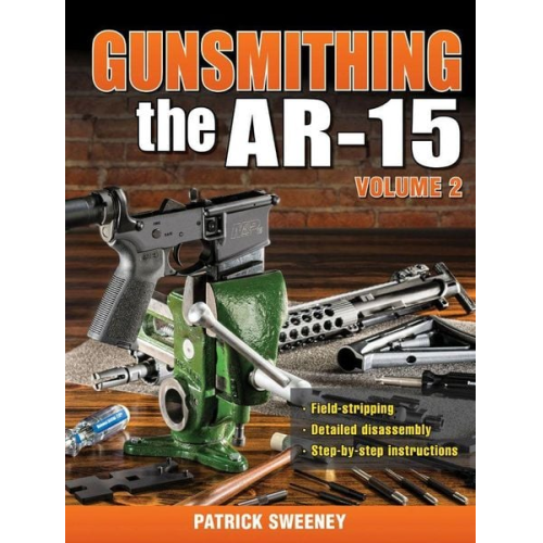 Patrick Sweeney - Gunsmithing the Ar-15, Vol. 2