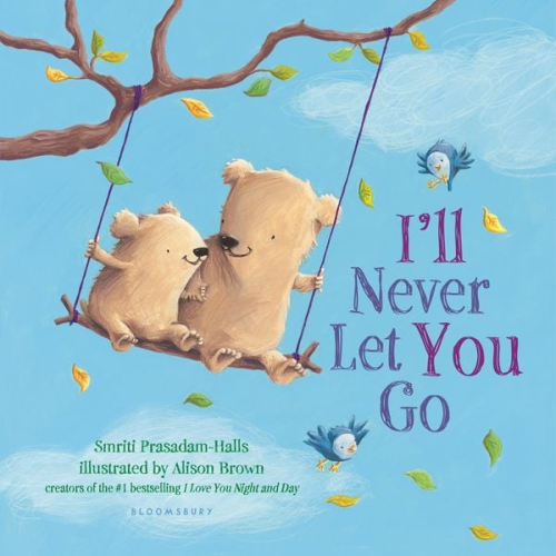 Smriti Prasadam-Halls - I'll Never Let You Go (Padded Board Book)
