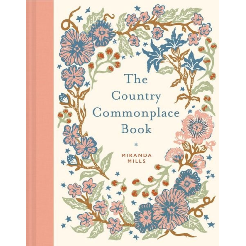 Miranda Mills - The Country Commonplace Book