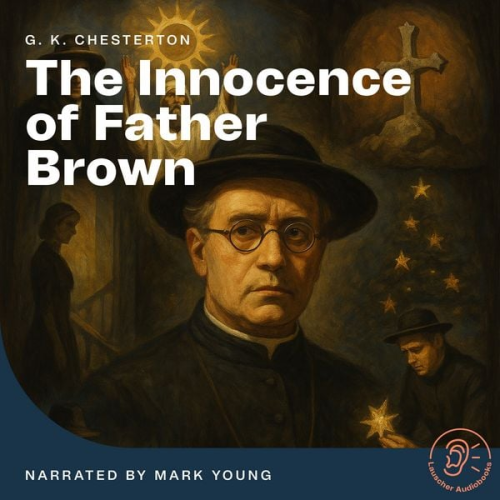 Gilbert Keith Chesterton - The Innocence of Father Brown
