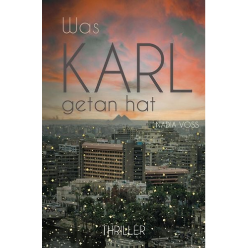 Nadia Voss - Was Karl getan hat