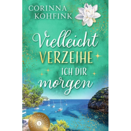 Corinna Kohfink - Vielleicht verzeihe ich dir morgen