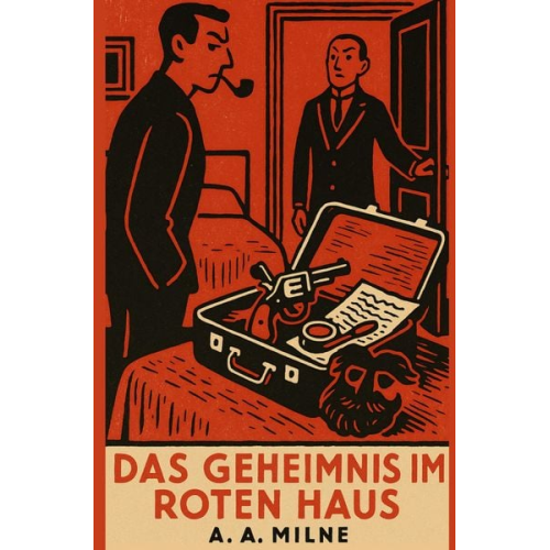 Alan Alexander Milne - Das Geheimnis im Roten Haus