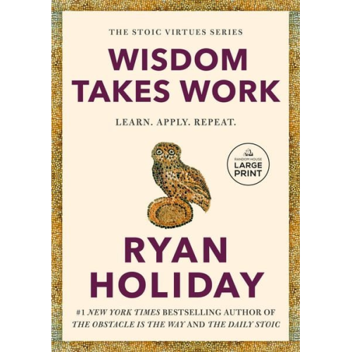 Ryan Holiday - Wisdom Takes Work