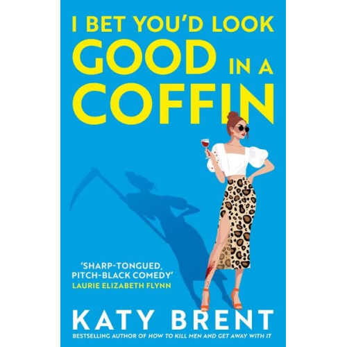Katy Brent - I Bet You'd Look Good in a Coffin