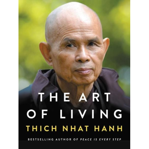 Thich Nhat Hanh - The Art of Living