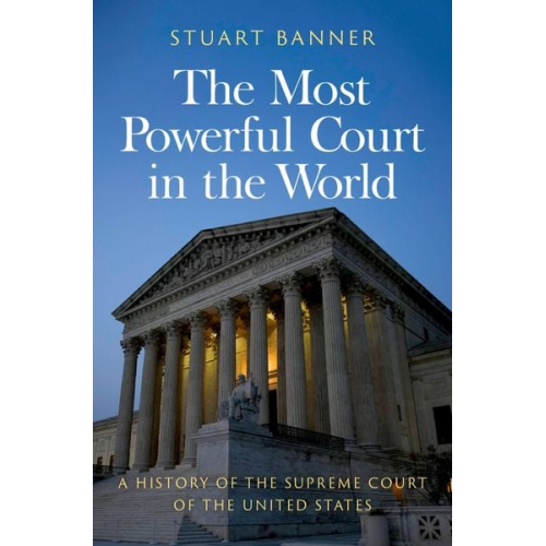 Stuart Banner - The Most Powerful Court in the World