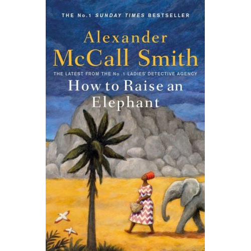 Alexander McCall Smith - How to Raise an Elephant
