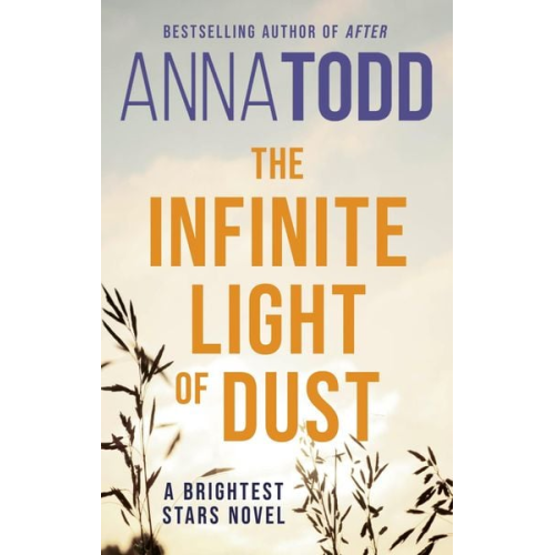 Anna Todd - The Infinite Light of Dust