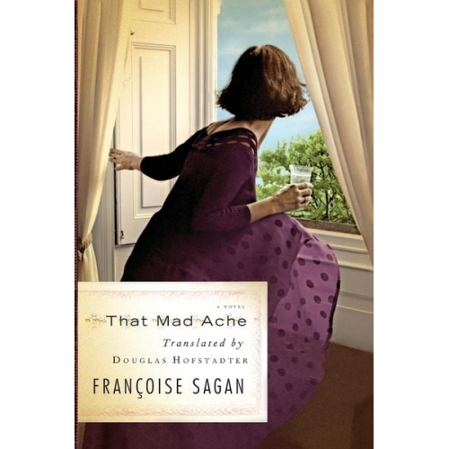 Françoise Sagan - That Mad Ache