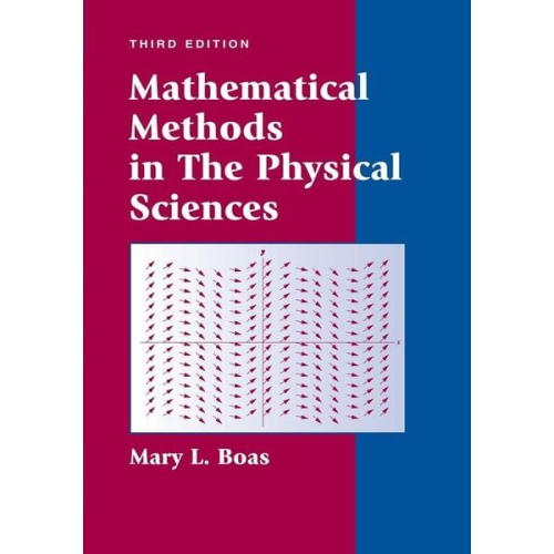 Mary L. Boas - Mathematical Methods in the Physical Sciences