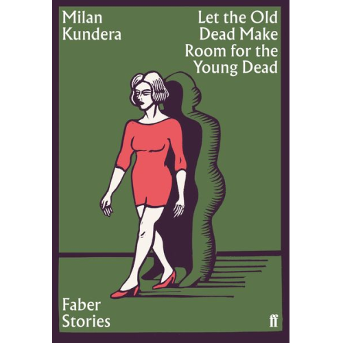 Milan Kundera - Let the Old Dead Make Room for the Young Dead