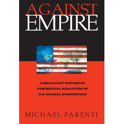 Michael Parenti - Against Empire