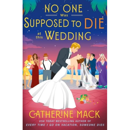 Catherine Mack - No one was Supposed to Die at this Wedding
