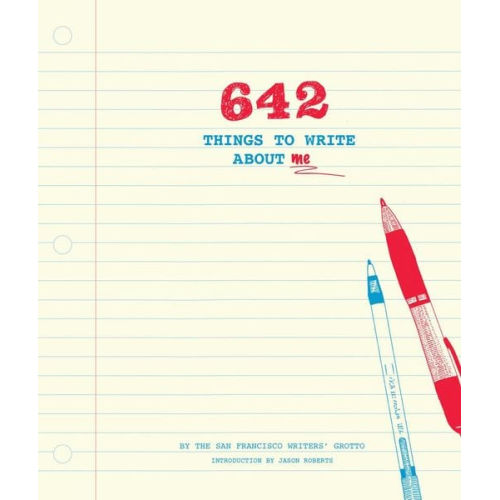 The San Francisco Writers'' Grotto - 642 Things to Write about Me