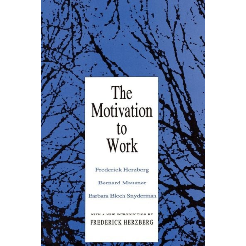 Frederick Herzberg - Motivation to Work