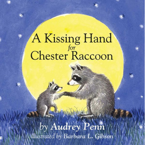 Audrey Penn - A Kissing Hand for Chester Raccoon