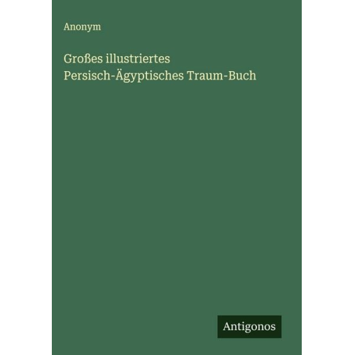 Großes illustriertes Persisch-Ägyptisches Traum-Buch