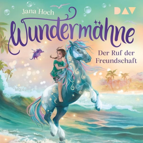 Jana Hoch - Wundermähne – Teil 3: Der Ruf der Freundschaft