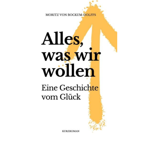 Moritz Bockum-Dolffs - Alles, was wir wollen