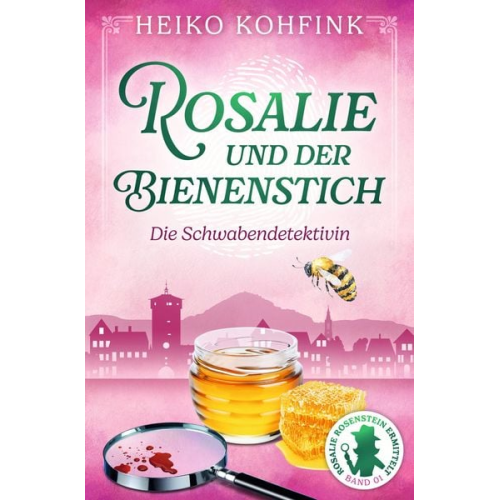 Heiko Kohfink - Rosalie und der Bienenstich