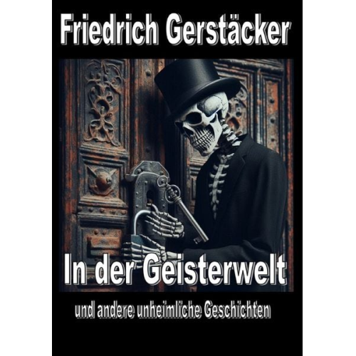 Friedrich Gerstäcker - In der Geisterwelt