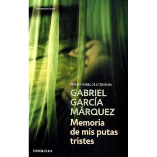 Gabriel Garcia Marquez - Memoria de mis putas tristes