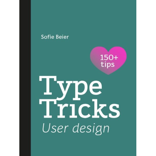 Soﬁe Beier - Type Tricks: User Design