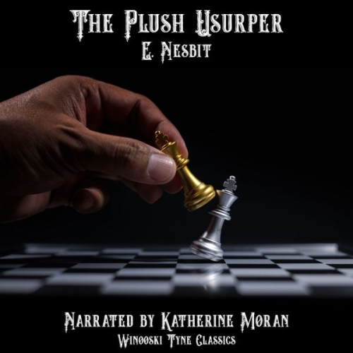 Edith Nesbit - The Plush Usurper