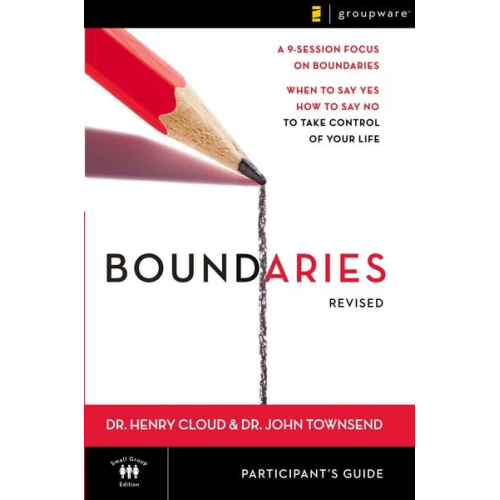 Henry Cloud John Townsend - Boundaries Participant's Guide-Revised