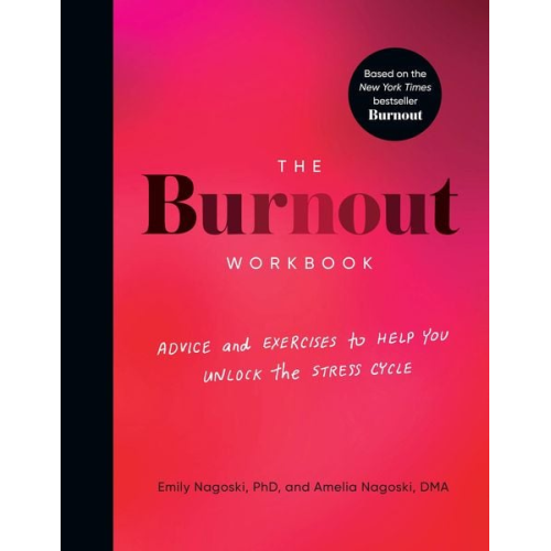 Amelia Nagoski Emily Nagoski - The Burnout Workbook