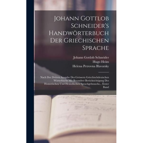 Johann Gottlob Schneider's Handwörterbuch Der Griechischen Sprache