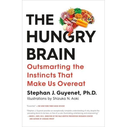 Stephan J. Guyenet - The Hungry Brain