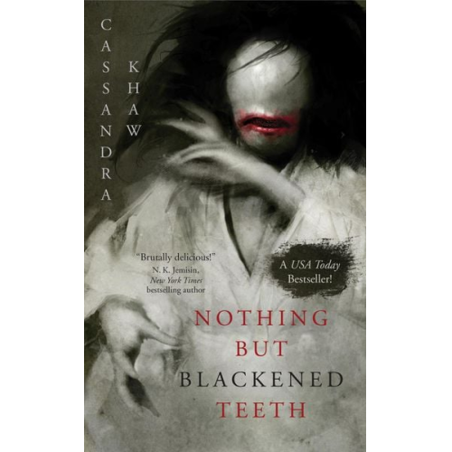 Cassandra Khaw - Nothing But Blackened Teeth