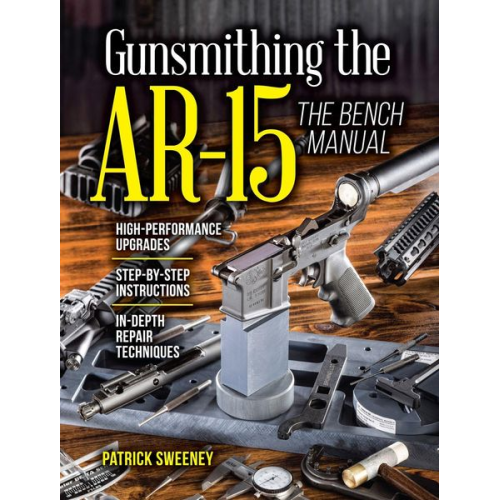 Patrick Sweeney - Gunsmithing the Ar-15, Vol. 3