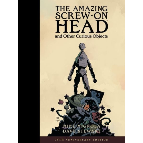 Mike Mignola - The Amazing Screw-On Head and Other Curious Objects (Anniversary Edition)