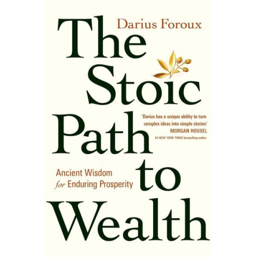 Darius Foroux - The Stoic Path to Wealth